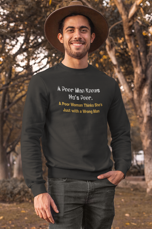 Unisex Sweatshirt A Poor Man