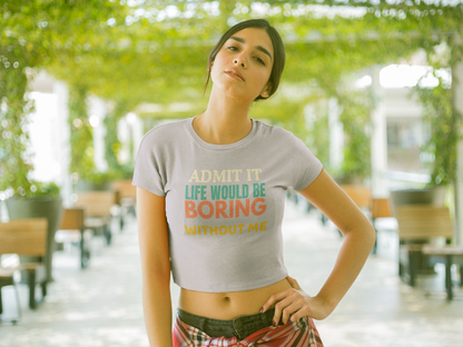 Half-sleeve crop tee for women made of premium 180 GSM cotton, featuring a colourful "Admit It" quote design.