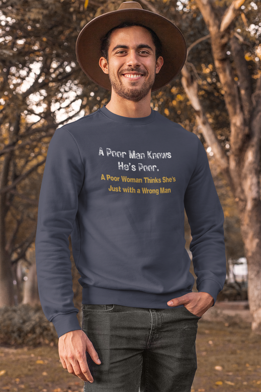 Unisex Sweatshirt A Poor Man
