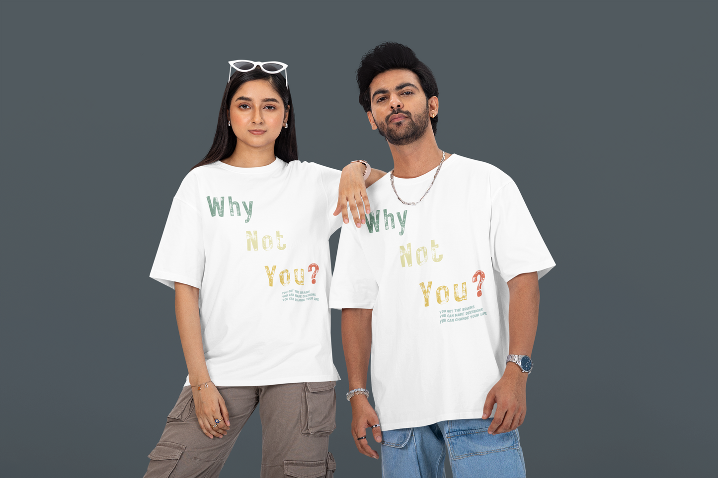 Unisex oversized graphic t-shirt with Why Not You slogan streetwear design